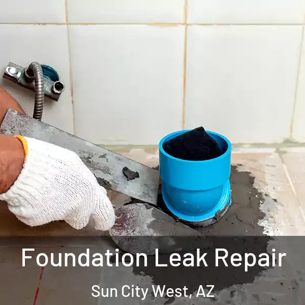  Foundation Leak Repair Sun City West, AZ