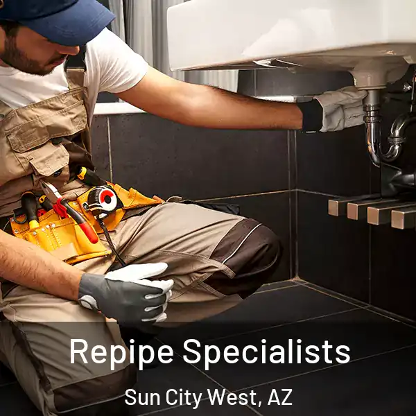  Repipe Specialists Sun City West, AZ