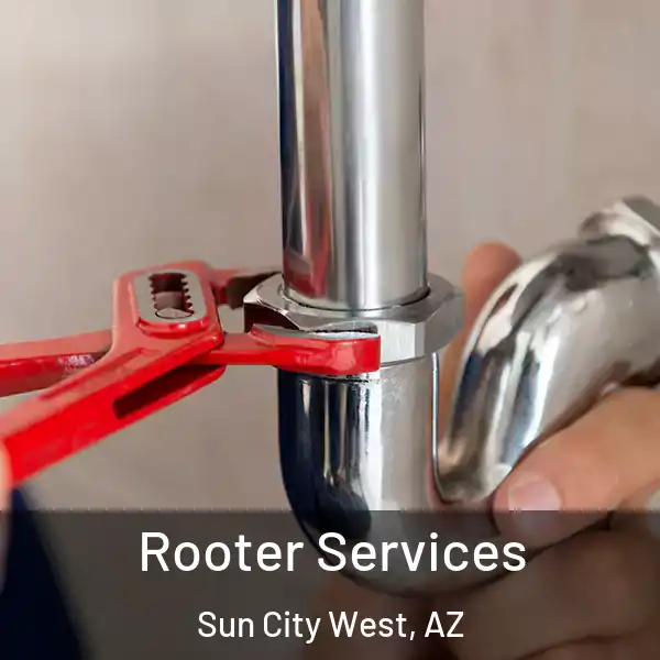  Rooter Services Sun City West, AZ