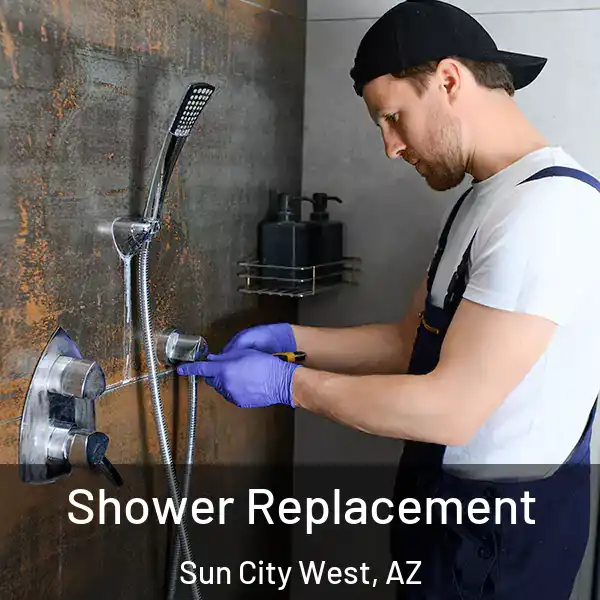  Shower Replacement Sun City West, AZ