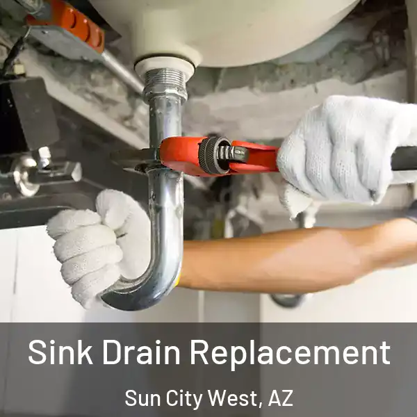  Sink Drain Replacement Sun City West, AZ