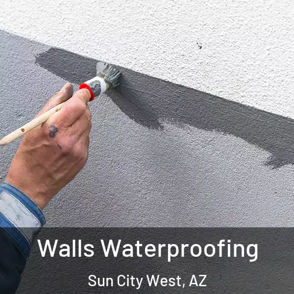  Walls Waterproofing Sun City West, AZ